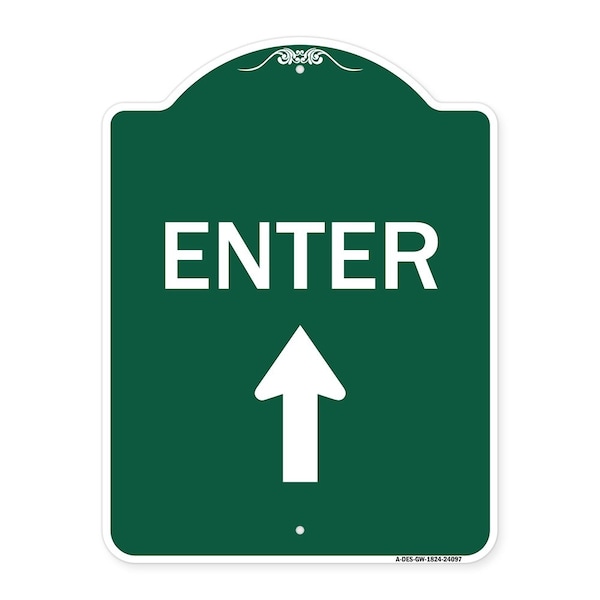 Signmission Designer Series Enter Enter W/ Up Arrow, Green & White Aluminum Sign, 18" x 24", GW-1824-24097 A-DES-GW-1824-24097 - main